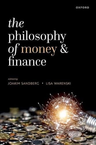 The Philosophy of Money and Finance von Oxford University Press